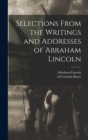 Image for Selections From the Writings and Addresses of Abraham Lincoln