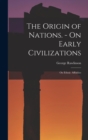 Image for The Origin of Nations. - On Early Civilizations