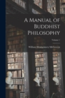 Image for A Manual of Buddhist Philosophy; Volume 1