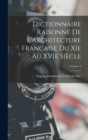 Image for Dictionnaire raisonne de l&#39;architecture francaise du XIe au XVIe siecle; Volume 2