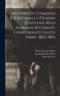 Image for History of Company B (originally Pickens Planters) 40th Alabama Regiment, Confederate States Army, 1862-1865