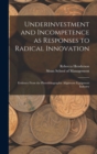 Image for Underinvestment and Incompetence as Responses to Radical Innovation