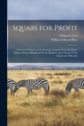 Image for Squabs for Profit; a Practical Treatise on the Raising of Squabs From the egg to Market, Being a Handbook for the Beginner and a Guide for the Experienced Breeder