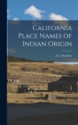 Image for California Place Names of Indian Origin