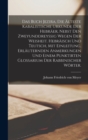 Image for Das Buch Jezira, die alteste kabalistische Urkunde der Hebraer, nebst den zweyunddreyssig Wegen der Weisheit. Hebraisch und teutsch, mit Einleitung, erlauternden Anmerkungen und einem punktirten Gloss