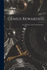 Image for Genius Rewarded; or, The Story of the Sewing Machine