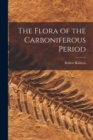 Image for The Flora of the Carboniferous Period
