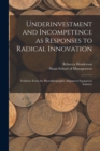 Image for Underinvestment and Incompetence as Responses to Radical Innovation