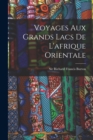 Image for Voyages Aux Grands Lacs De L&#39;afrique Orientale