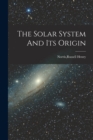 Image for The Solar System And Its Origin