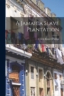 Image for A Jamaica Slave Plantation