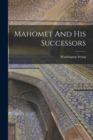 Image for Mahomet And His Successors