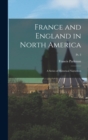 Image for France and England in North America : A Series of Historical Narratives; Pt. 3