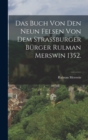 Image for Das Buch von den neun Felsen von dem Strassburger Burger Rulman Merswin 1352.