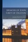 Image for Memoir of John Grey of Dilston