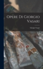Image for Opere di Giorgio Vasari