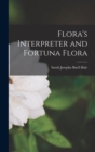 Image for Flora&#39;s Interpreter and Fortuna Flora