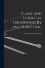 Image for Plane and Spherical Trigonometry and Surveying