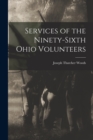 Image for Services of the Ninety-Sixth Ohio Volunteers