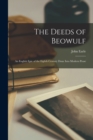 Image for The Deeds of Beowulf : An English Epic of the Eighth Century Done Into Modern Prose