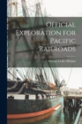 Image for Official Exploration for Pacific Railroads