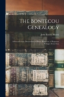 Image for The Bontecou Genealogy : A Record of the Descendants of Pierre Bontecou, a Huguenot Refugee From Fran