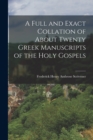 Image for A Full and Exact Collation of About Twenty Greek Manuscripts of the Holy Gospels