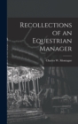 Image for Recollections of an Equestrian Manager