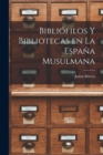 Image for Bibliofilos y Bibliotecas en la Espana Musulmana