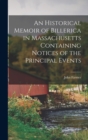Image for An Historical Memoir of Billerica in Massachusetts Containing Notices of the Principal Events
