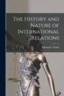 Image for The History and Nature of International Relations