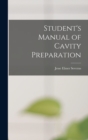Image for Student&#39;s Manual of Cavity Preparation