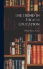 Image for The Trend in Higher Education