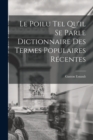 Image for Le Poilu tel Qu&#39;il se Parle Dictionnaire des Termes Populaires Recentes