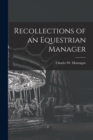 Image for Recollections of an Equestrian Manager