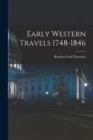 Image for Early Western Travels 1748-1846