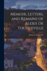 Image for Memoir, Letters, and Remains of Alexis De Tocqueville