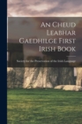 Image for An Cheud Leabhar Gaedhilge First Irish Book