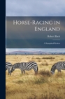 Image for Horse-Racing in England : A Synoptical Review