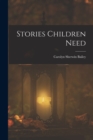 Image for Stories Children Need