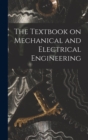 Image for The Textbook on Mechanical and Electrical Engineering