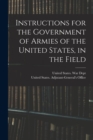 Image for Instructions for the Government of Armies of the United States, in the Field