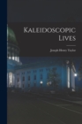 Image for Kaleidoscopic Lives