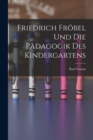 Image for Friedrich Frobel Und Die Padagogik Des Kindergartens