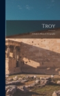 Image for Troy : A Study in Homeric Geography