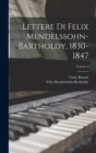 Image for Lettere Di Felix Mendelssohn-Bartholdy, 1830-1847; Volume 2