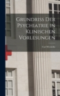 Image for Grundriss Der Psychiatrie in Klinischen Vorlesungen