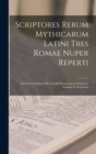 Image for Scriptores Rerum Mythicarum Latini Tres Romae Nuper Reperti