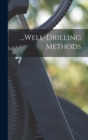 Image for ...Well-Drilling Methods
