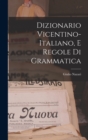 Image for Dizionario Vicentino-Italiano, E Regole Di Grammatica